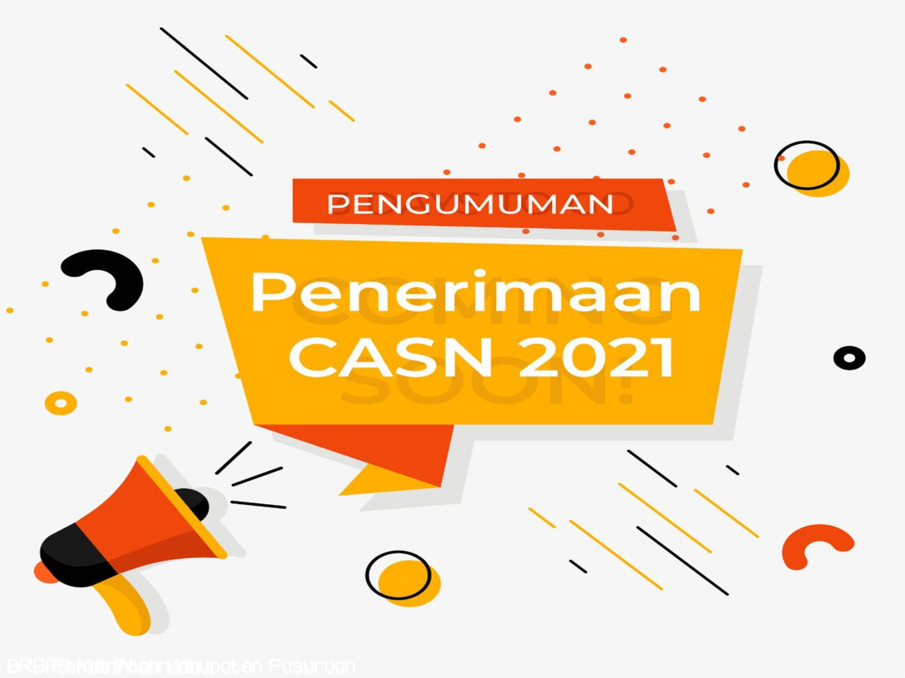 PENERIMAAN CASN DI LINGKUNGAN PEMERINTAH KABUPATEN PASURUAN TAHUN ANGGARAN 2021