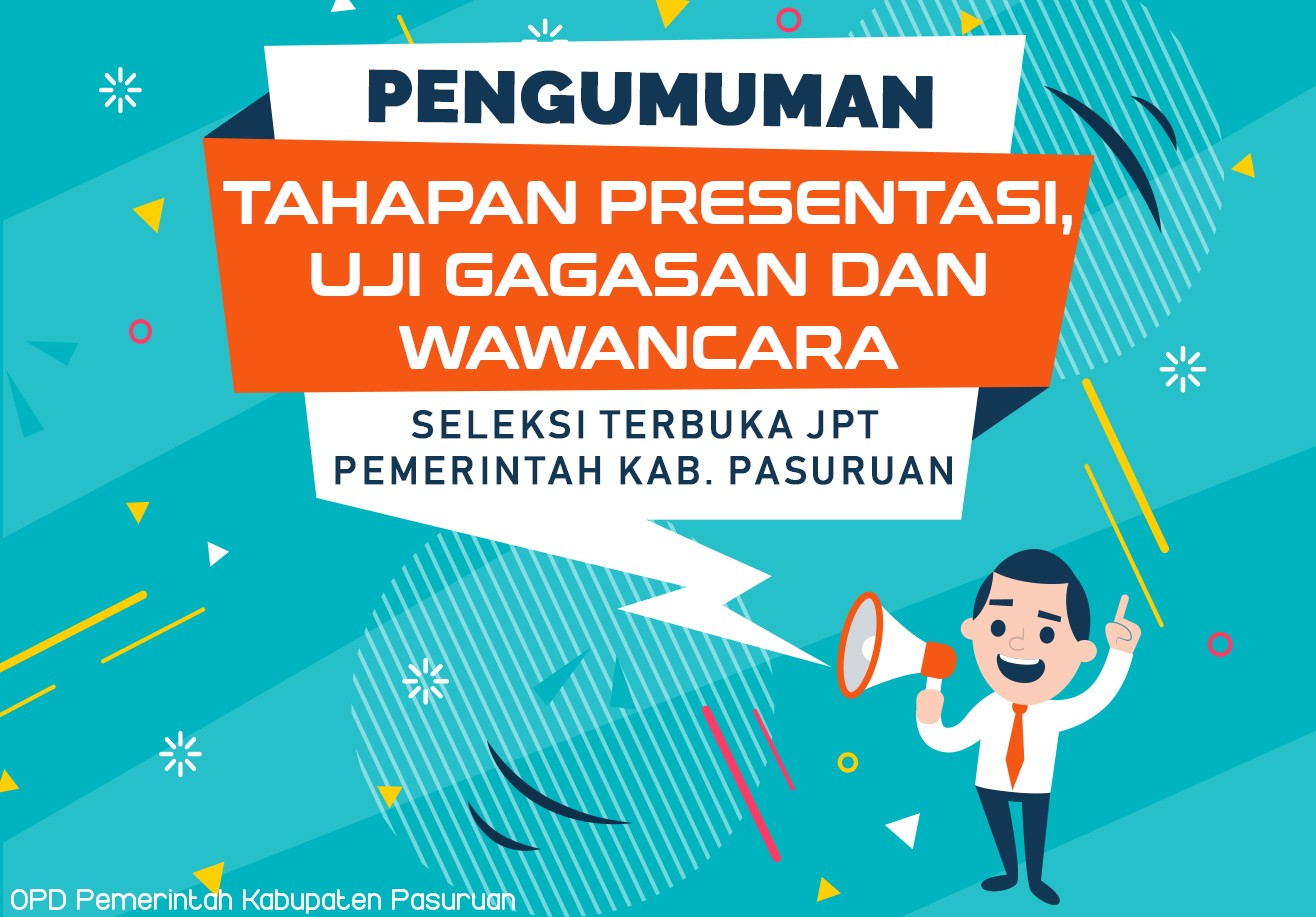 PENGUMUMAN TAHAPAN  PRESENTASI, UJI GAGASAN DAN WAWANCARA SELEKSI TERBUKA JPT