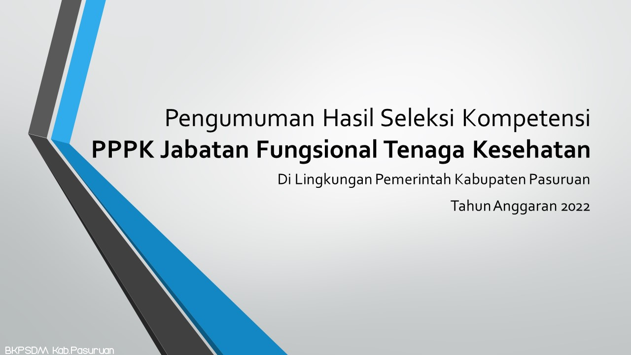 PENGUMUMAN HASIL SELEKSI KOMPETENSI PPPK JABATAN FUNGSIONAL TENAGA KESEHATAN DI LINGKUNGAN PEMERINTAH KABUPATEN PASURUAN TAHUN ANGGARAN 2022