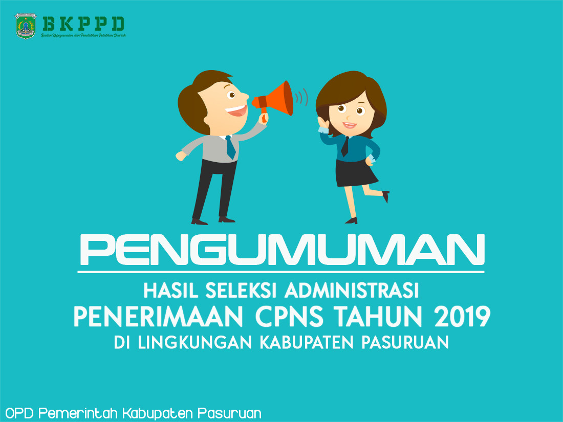 HASIL SELEKSI ADMINISTRASI PENERIMAAN CALON PEGAWAI NEGERI SIPIL DI LINGKUNGAN PEMERINTAH KABUPATEN PASURUAN TAHUN ANGGARAN 2019