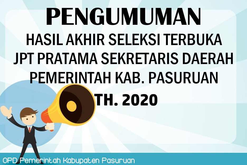 PENGUMUMAN HASIL AKHIR SELEKSI TERBUKA JPT PRATAMA SEKRETARIS DAERAH PEMERINTAH KABUPATEN PASURUAN TAHUN 2020