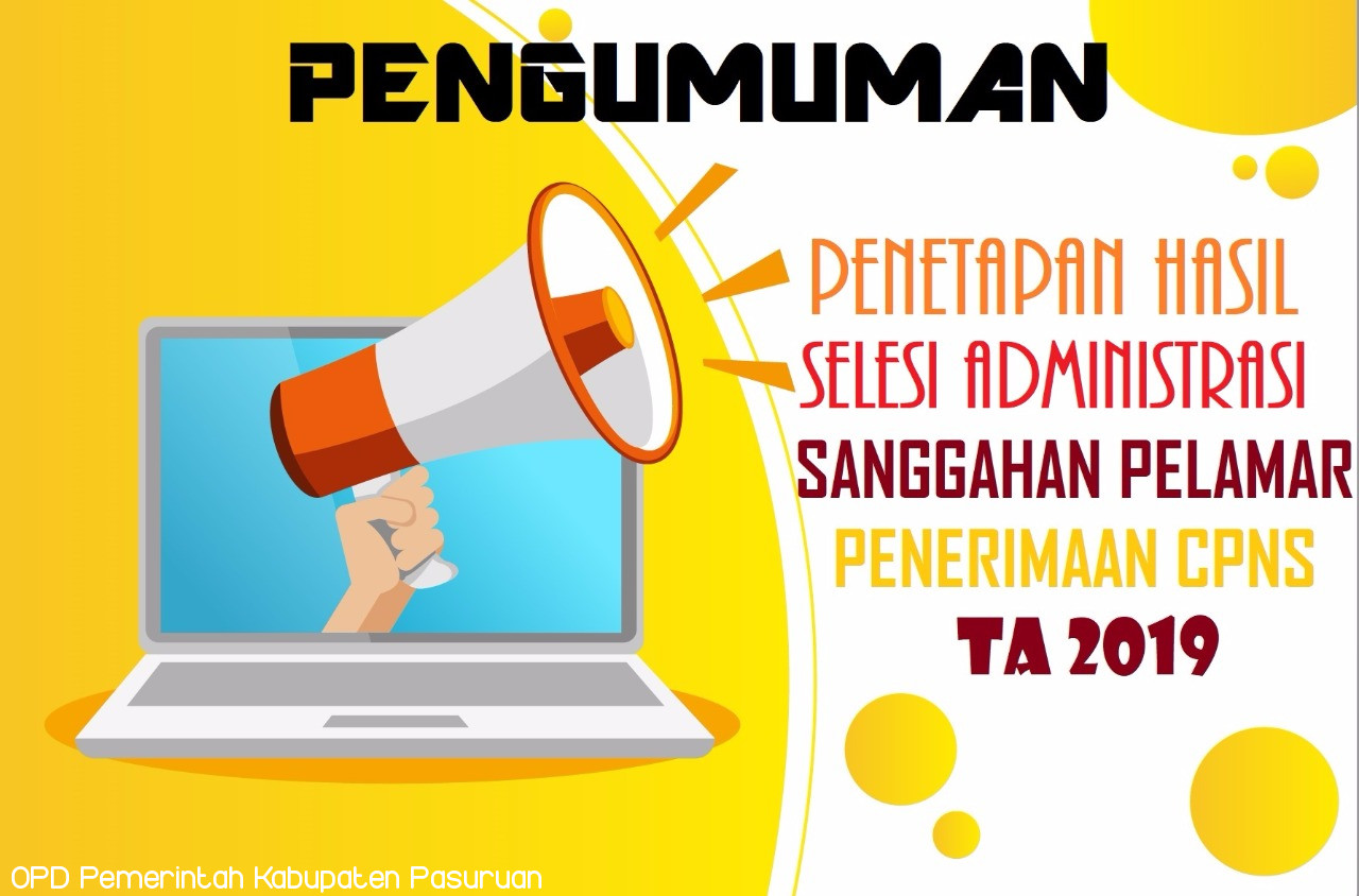 PENGUMUMAN TENTANG PENETAPAN HASIL SELEKSI ADMINISTRASI SANGGAHAN PELAMAR PENERIMAAN CALON PEGAWAI NEGERI SIPIL  DI LINGKUNGAN PEMERINTAH KABUPATEN PASURUAN TAHUN ANGGARAN 2019