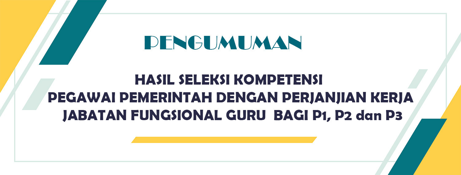 PENGUMUMAN HASIL SELEKSI KOMPETENSI   PEGAWAI PEMERINTAH DENGAN PERJANJIAN KERJA  JABATAN FUNGSIONAL GURU  BAGI P1, P2 dan P3 DI LINGKUNGAN PEMERINTAH KABUPATEN PASURUAN TAHUN ANGGARAN 2022