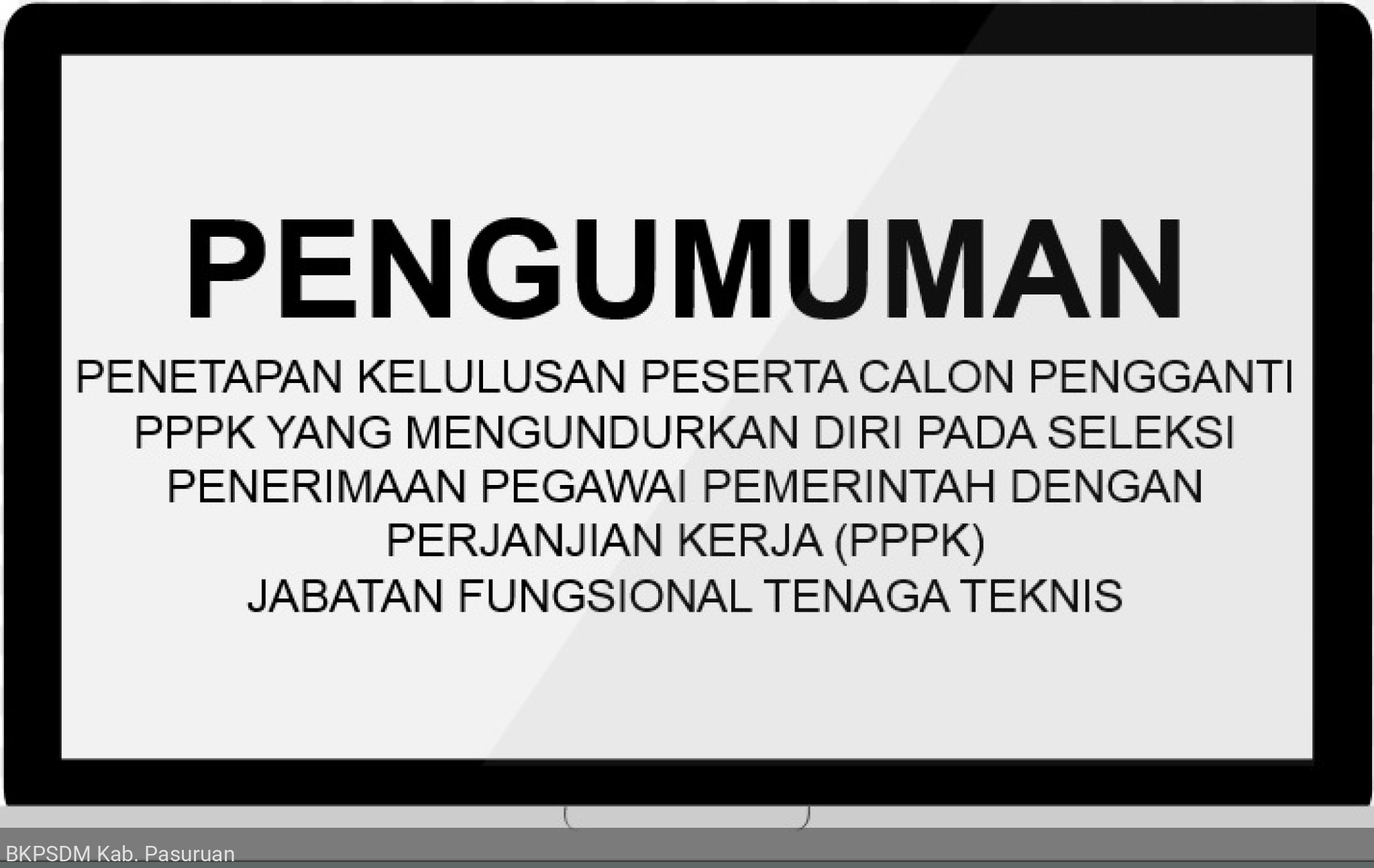 PENETAPAN KELULUSAN PESERTA CALON PENGGANTI PPPK YANG MENGUNDURKAN DIRI PADA SELEKSI PENERIMAAN PEGAWAI PEMERINTAH DENGAN PERJANJIAN KERJA (PPPK) JABATAN FUNGSIONAL TENAGA TEKNIS TAHUN ANGGARAN 2022