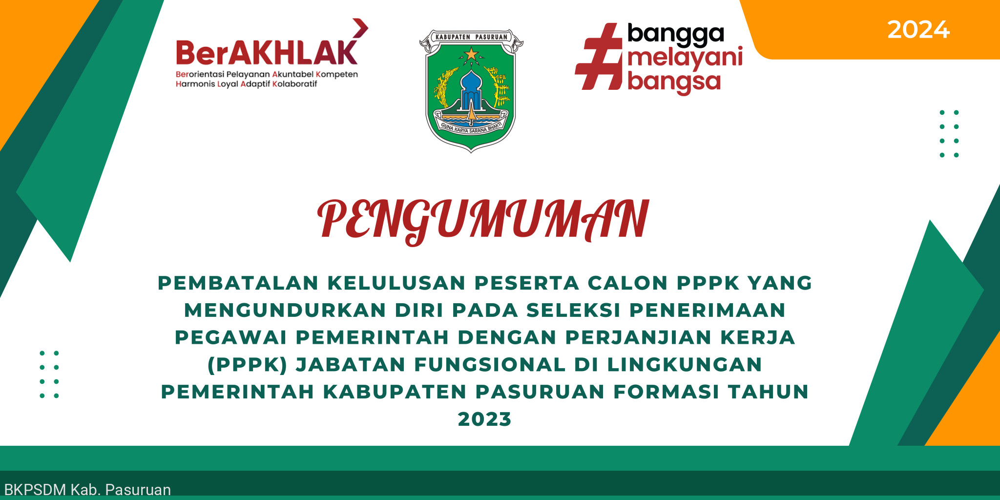 PEMBATALAN KELULUSAN PESERTA CALON PPPK YANG MENGUNDURKAN DIRI PADA SELEKSI PENERIMAAN PEGAWAI PEMERINTAH DENGAN PERJANJIAN KERJA (PPPK) JABATAN FUNGSIONAL DI LINGKUNGAN PEMERINTAH KABUPATEN PASURUAN FORMASI TAHUN 2023