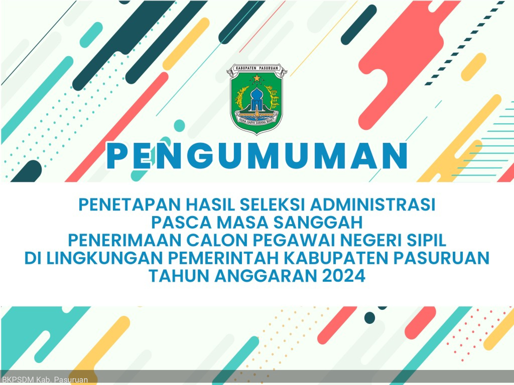 Pengumuman Penetapan Hasil Seleksi Administrasi Pasca Masa Sanggah Penerimaan CPNS Pemkab Pasuruan Tahun Anggaran 2024