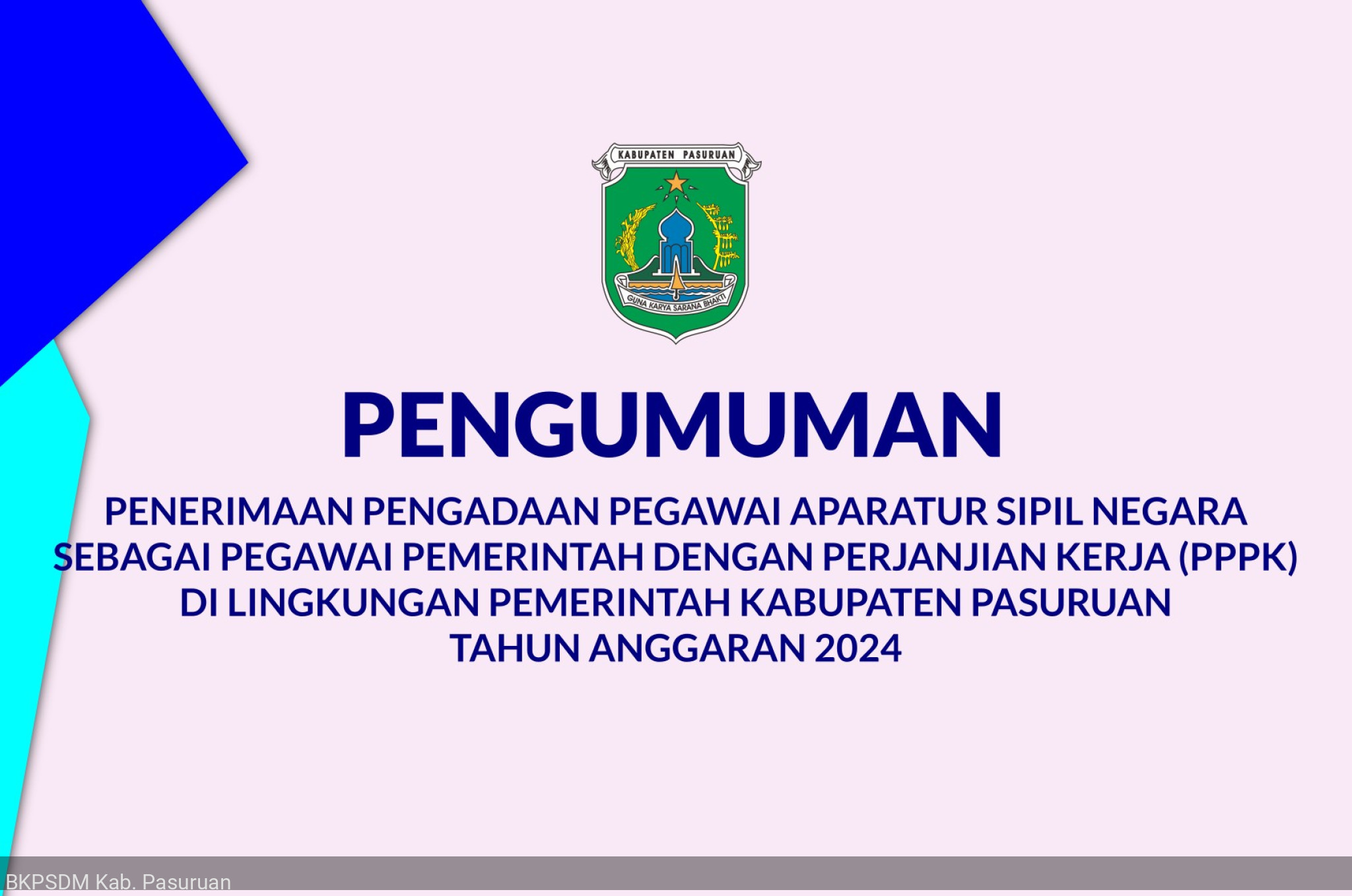 PENERIMAAN PENGADAAN PEGAWAI APARATUR SIPIL NEGARA SEBAGAI PEGAWAI PEMERINTAH DENGAN PERJANJIAN KERJA (PPPK) DI LINGKUNGAN PEMERINTAH KABUPATEN PASURUAN TAHUN ANGGARAN 2024