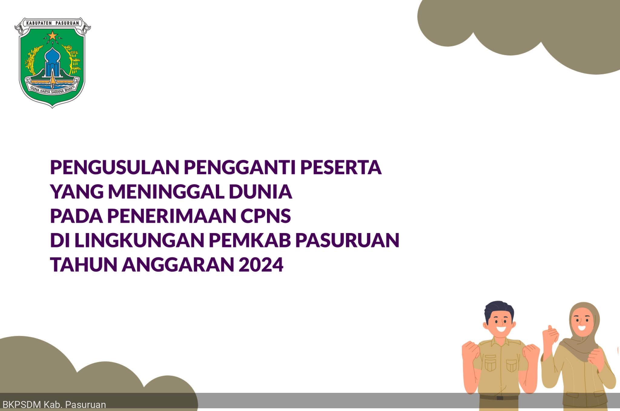 PENGUSULAN PENGGANTI PESERTA YANG MENINGGAL DUNIA PADA PENERIMAAN CPNS DI LINGKUNGAN PEMKAB PASURUAN TA 2024